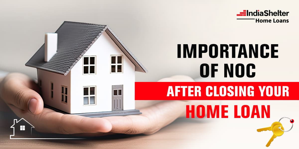Importance of NOC in Home Loan | India Shelter