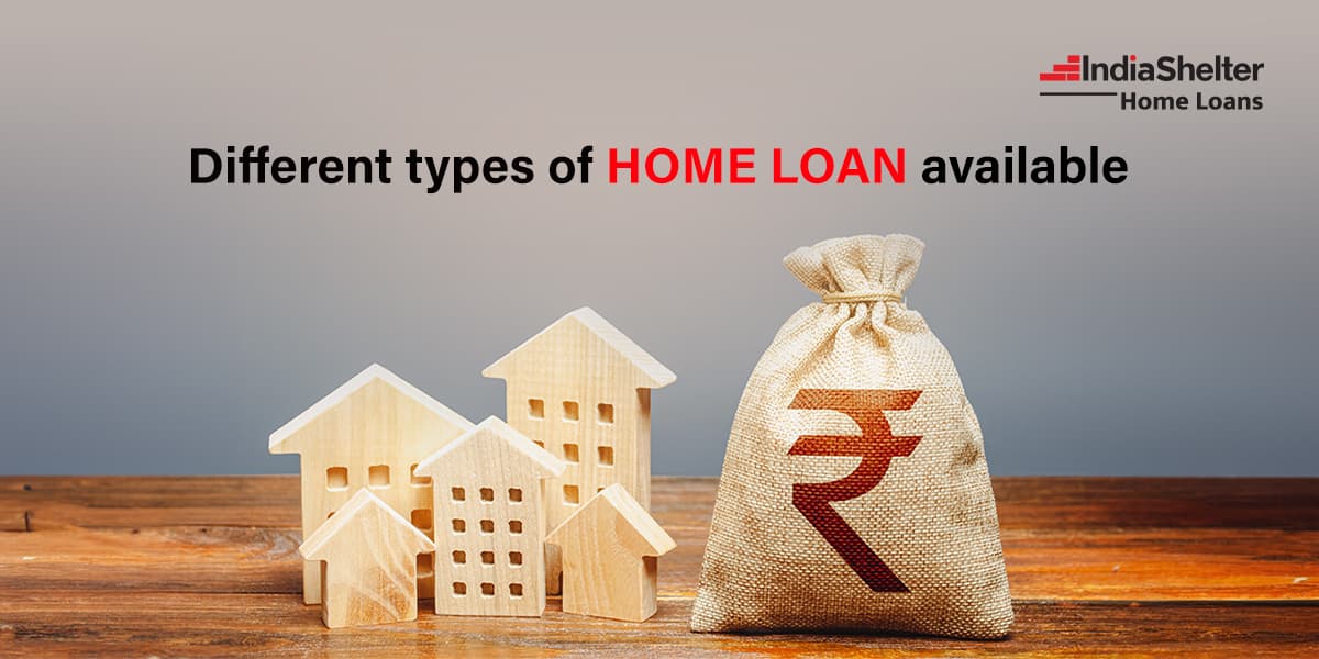 Types of Home Loans | India Shelter