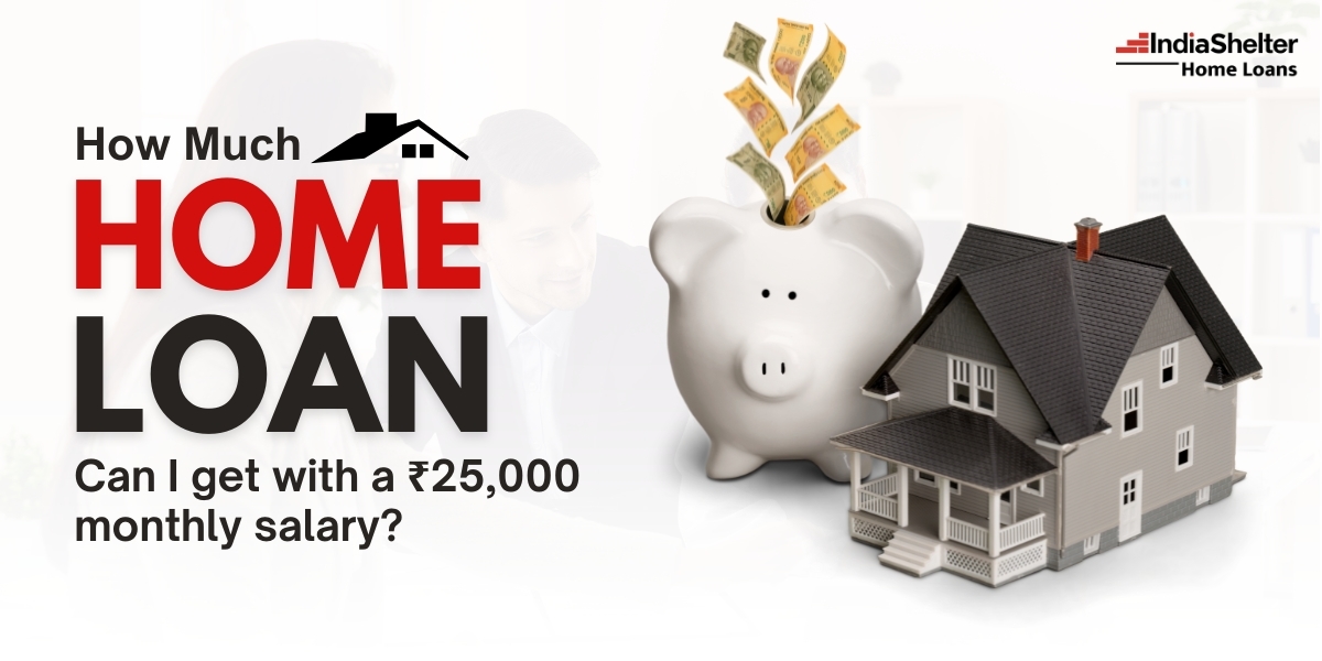 home-loan-on-25000-monthly-salary